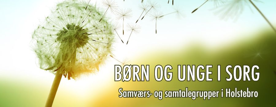 børn og unge i sorg, holstebro Close-up af en mælkebøtte med fnug og teksten Børn og Unge i sogn